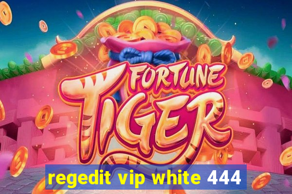 regedit vip white 444